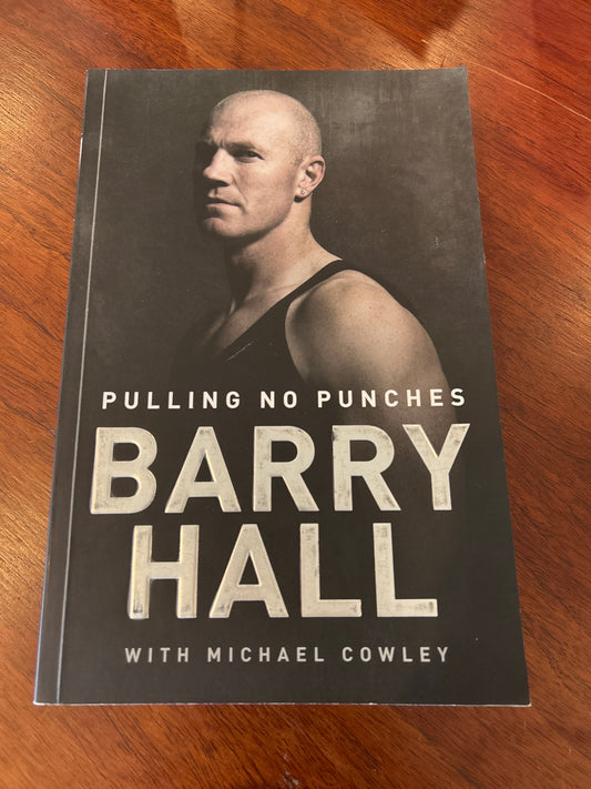Pulling no punches. Barry Hall and Michael Cowley. 2011.