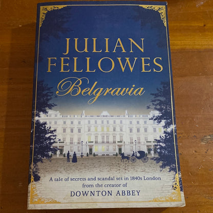 Belgravia. Julian Fellowes. 2016.