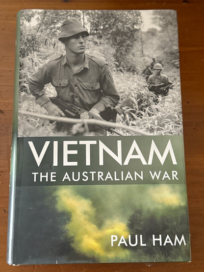 Vietnam: the Australian war. Paul Ham. 2007.