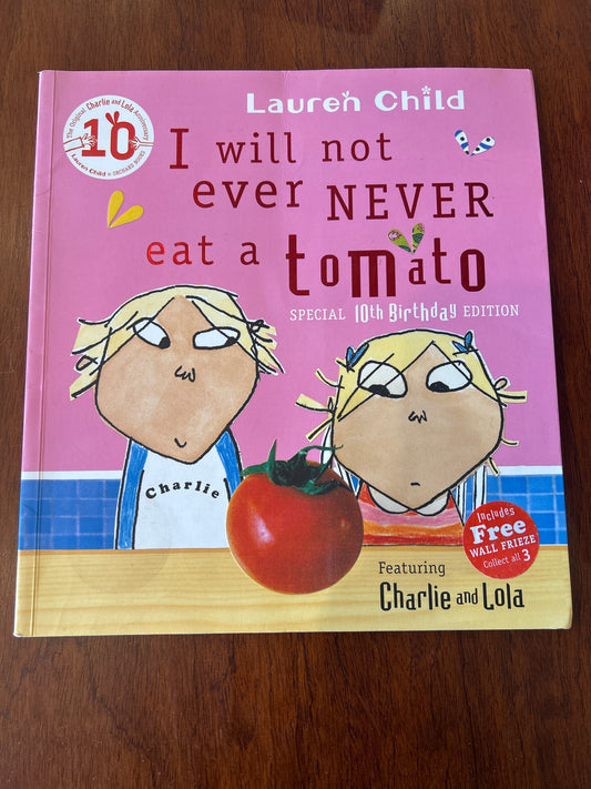I will not ever never eat a tomato. Lauren Child. 2010.