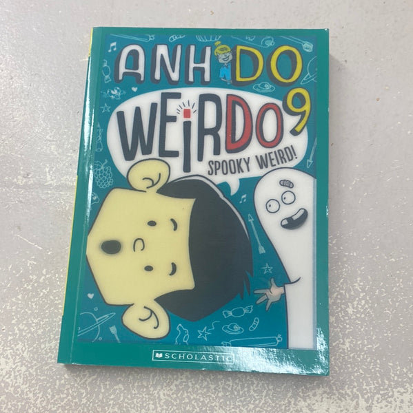 Weirdo 9: spooky weird. Anh Do. 2017.