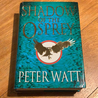 Shadow of the Osprey. Peter Watt. 2000.