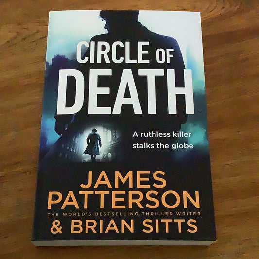 Circle of death. James Patterson & Brian Sitts. 2023.