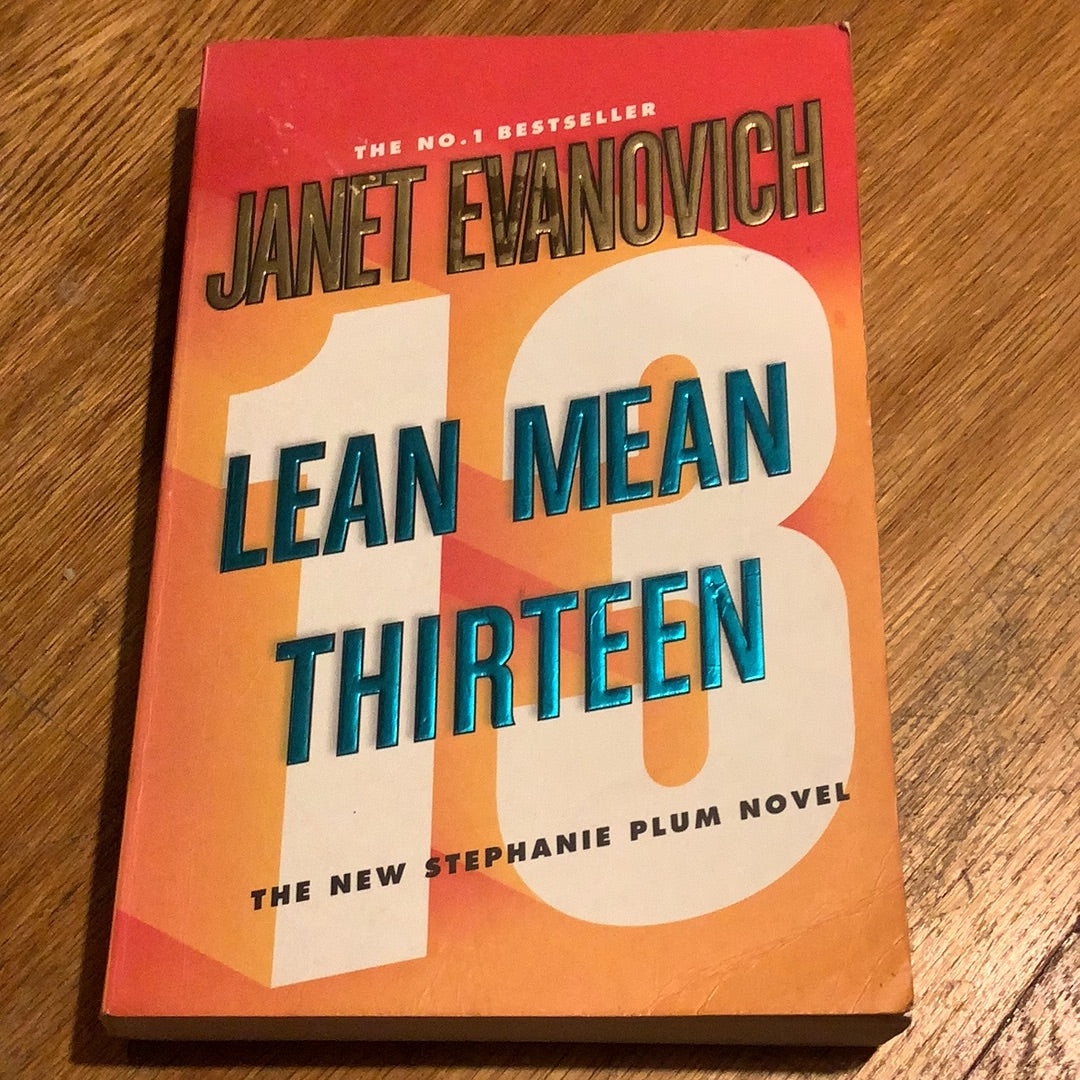 Lean mean thirteen. Janet Evanovich. 2007.