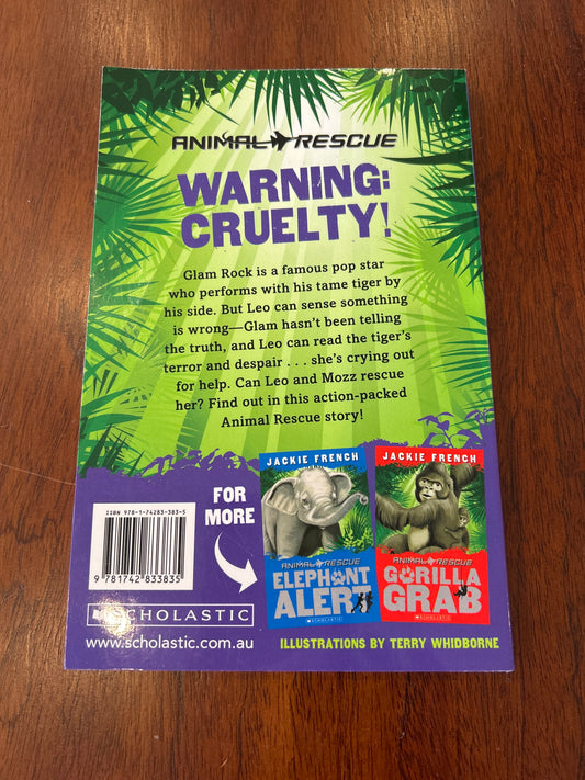 Animal rescue: tiger tangle. Jackie French. 2012.