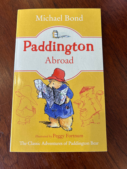 Paddington abroad. Michael Bond. 2019.