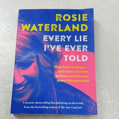 Every lie I've every told. Rosie Waterland. 2017.