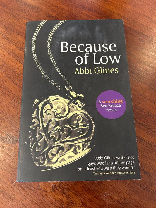 Because of low. Abbi Glines. 2013.