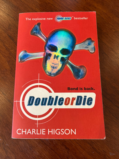 Double or die. Charlie Higson. 2007.