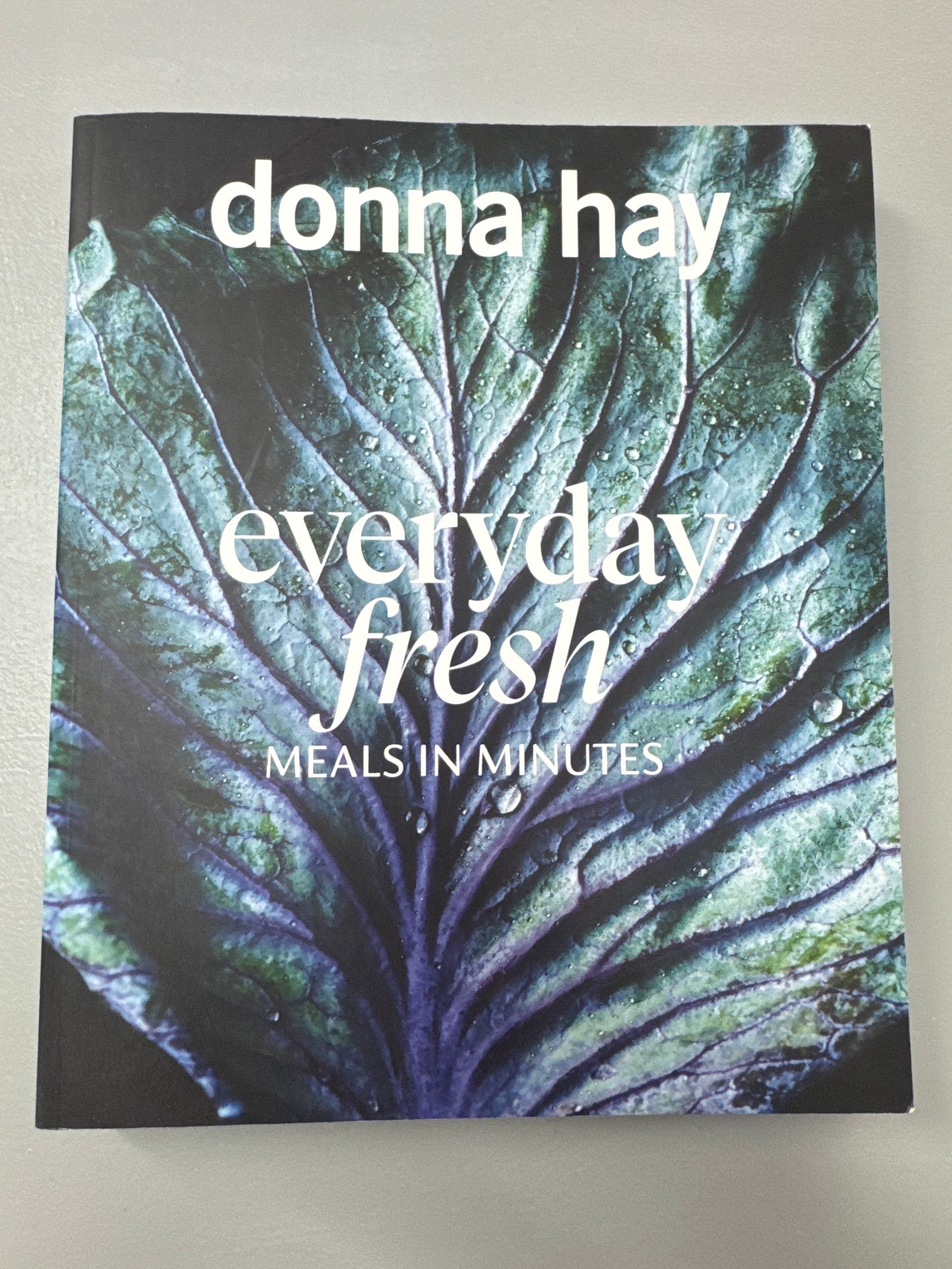 Everyday fresh: meals in minutes. Donna Hay. 2020.