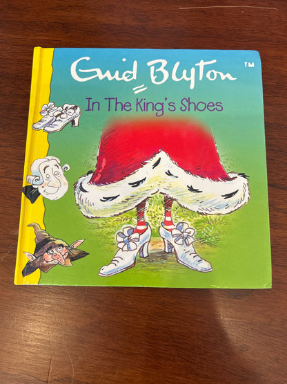 In the king’s shoes. Enid Blyton. 2009.
