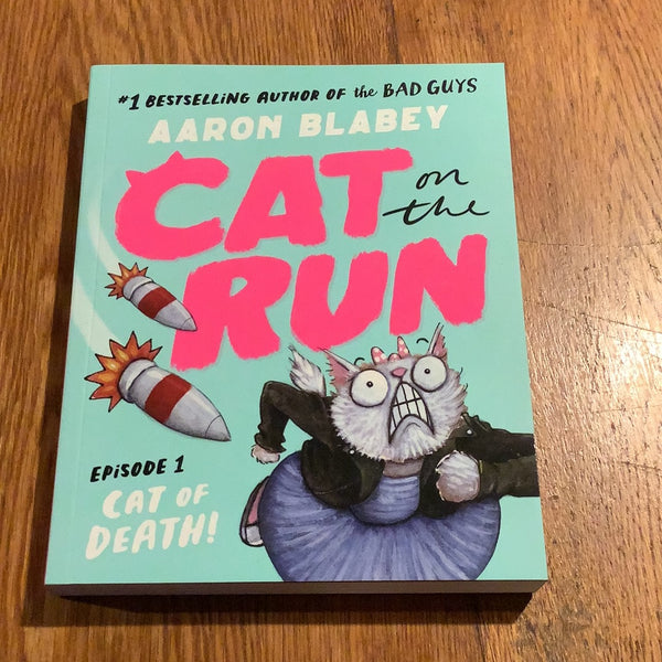 Cat on the run #1: cat of death. Aaron Blabey. 2023.