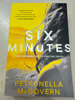 Six minutes. Petronella McGovern. 2019.