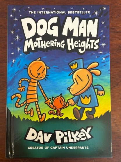 Dog Man Mothering Heights. Dav Pilkey. 2021.