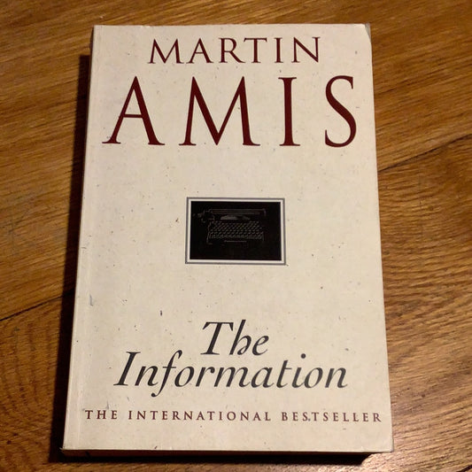 Information. Martin Amis. 1995.