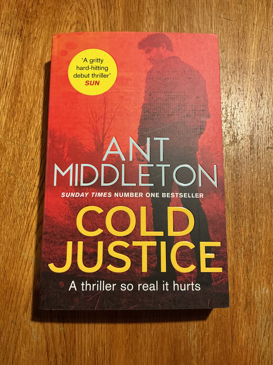 Cold justice. Ant Middleton. 2022.