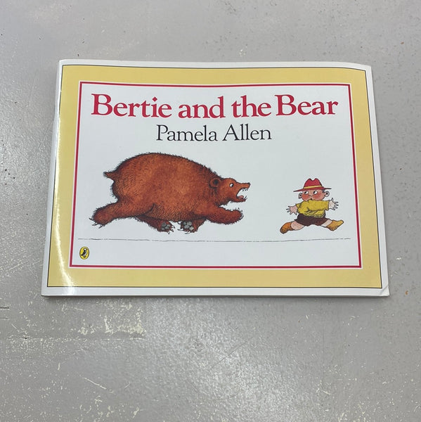 Bertie and the bear. Pamela Allen. 1983.