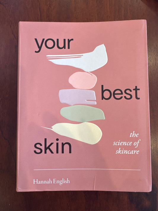 Your best skin: the science of skincare. Hannah English. 2022.