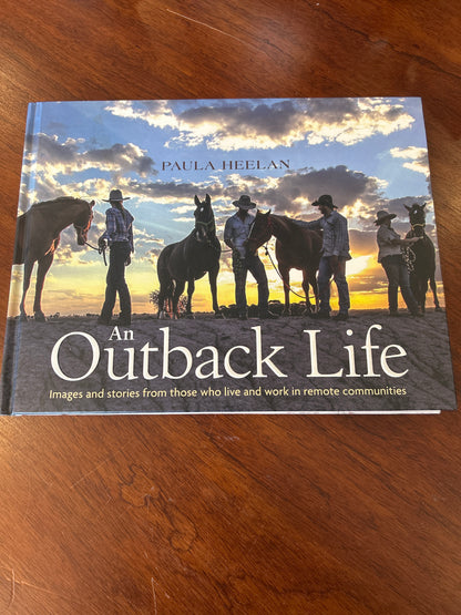 An outback life. Paula Heelan. 2016.