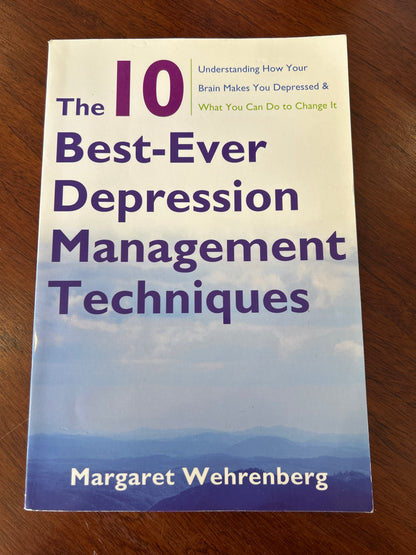 10 best-ever depression management techniques. Margaret Wehrenberg. 2010.