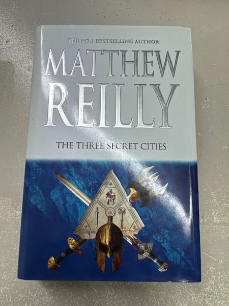 Three secret cities. Matthew Reilly. 2018.