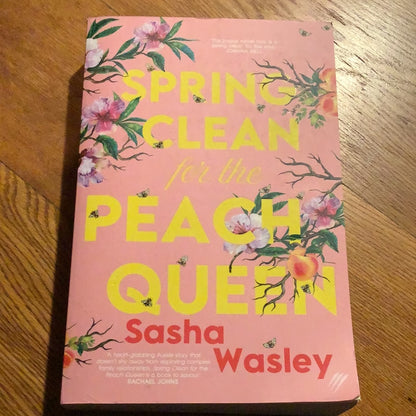 Spring clean for the Peach Queen. Sasha Wasley. 2021.
