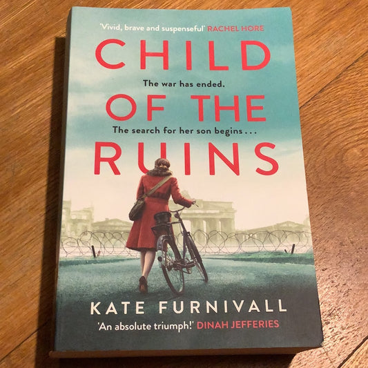 Child of the ruins. Kate Furnivall. 2023.
