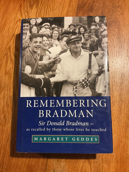 Remembering Bradman. Margaret Geddes. 2002.
