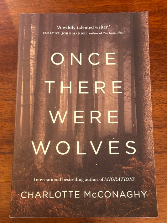 Once there were wolves. Charlotte McConaghy. 2021.
