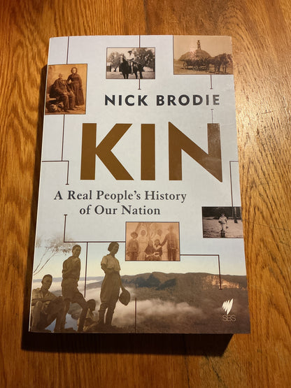Kin: a real people’s history of our nation. Nicholas Dean Brodie. 2015.