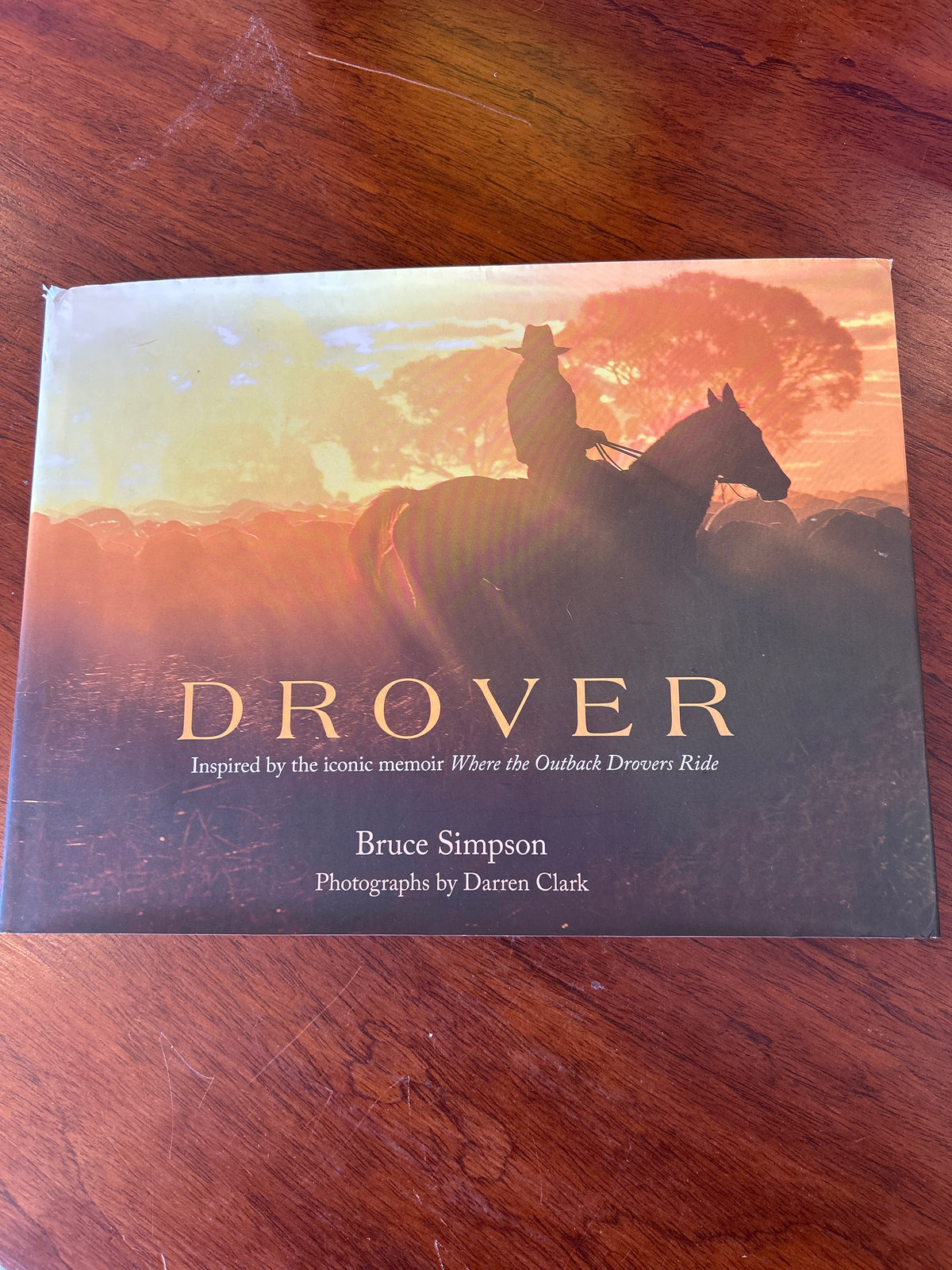 Drover: a celebration of Bruce Simpson’s outback. Bruce Simpson.           2014.
