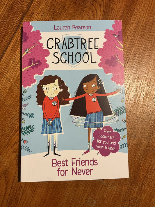 Crabtree school: best friends for never. Lauren Pearson. 2015.
