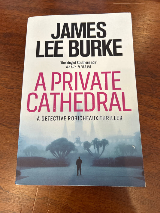 Private cathedral. James Lee Burke. 2020.