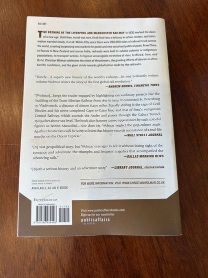 Blood, iron and gold: how the railroads transformed the world. Christian Wolmar. 2009.