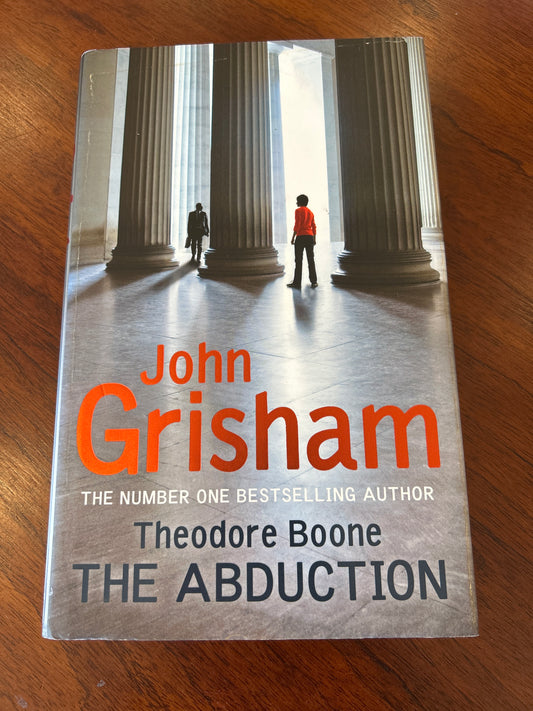 Theodore Boone: the abduction. John Grisham. 2011.