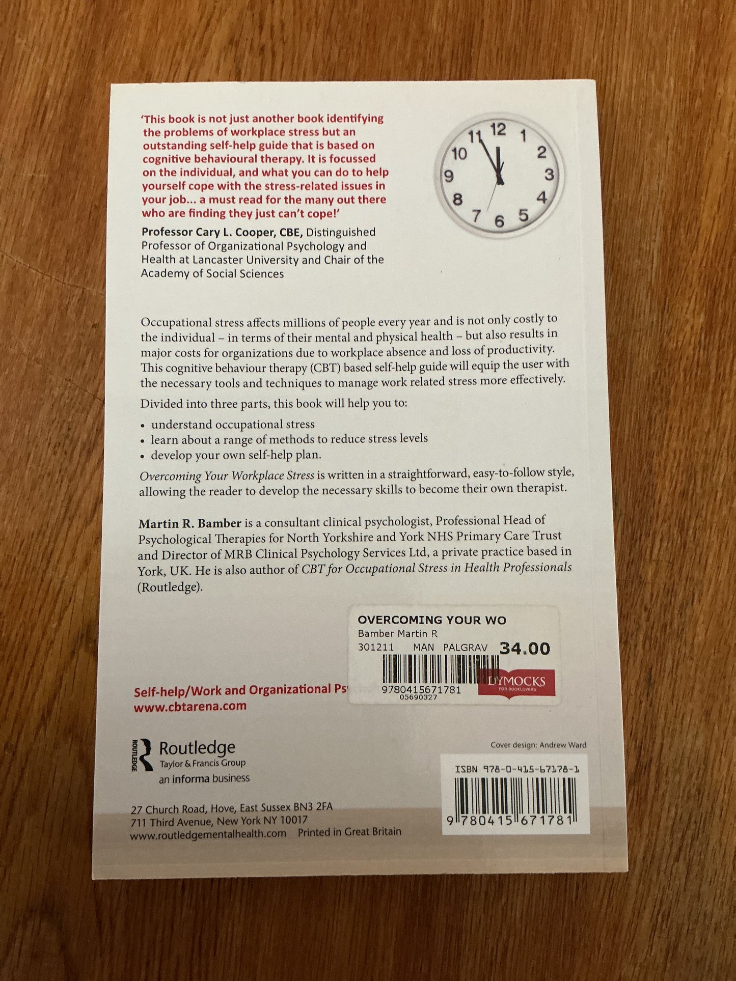 Overcoming your workplace stress: a cbt-based self-help guide. Martin Bamber. 2011.