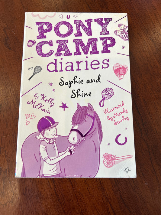 Pony camp diaries: Sophie and Shine. Kelly McKain. 2019.