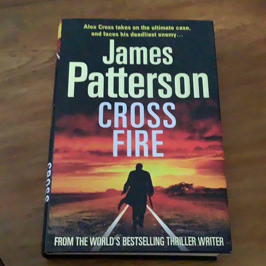 Cross fire. James Patterson. 2010.