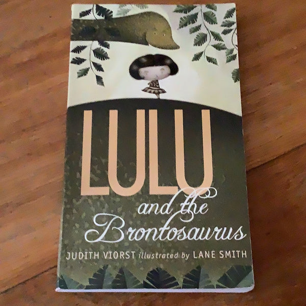 Lulu and the brontosaurus. Judith Viorst & Lane Smith. 2010.