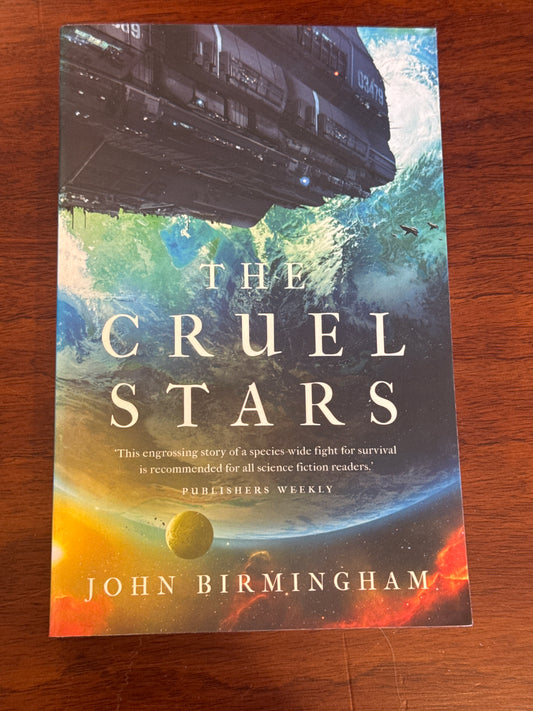 Cruel stars. John Birmingham. 2019.