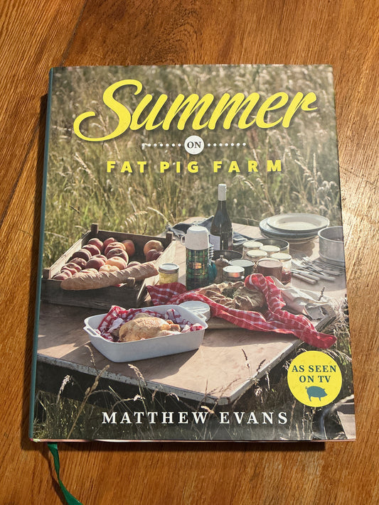 Summer on Fat Pig Farm. Matthew Evans. 2015.