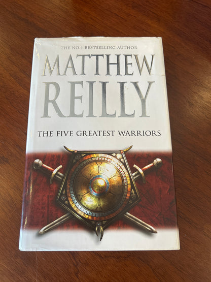 Five greatest warriors. Matthew Reilly. 2009.