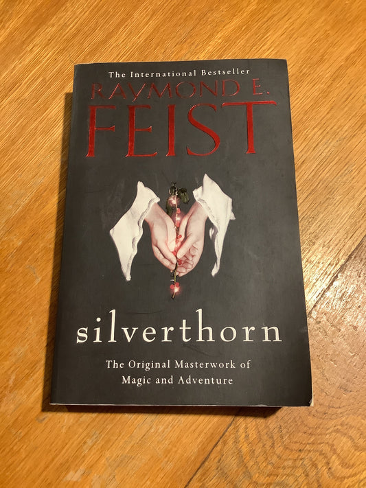 Silverthorn. Raymond Feist. 2013.
