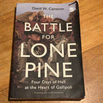 Battle for Lone Pine: four days of hell at the heart of Gallipoli. David W. Cameron. 2015.