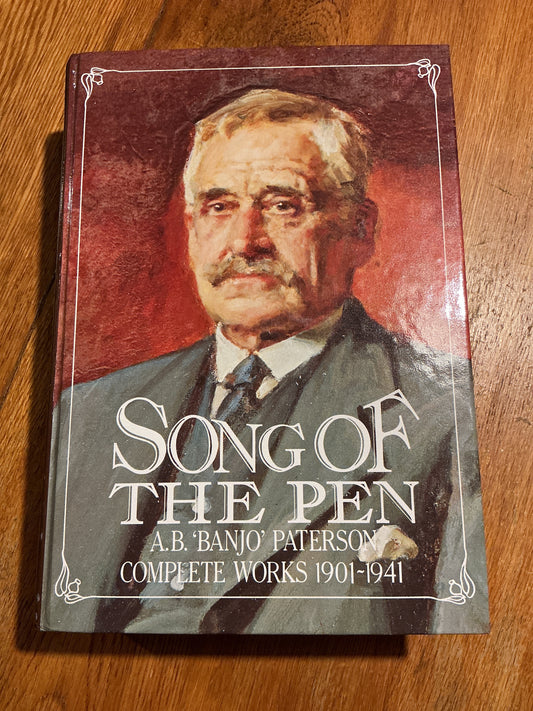 Song of the pen: A. B. ‘Banjo’ Paterson complete works 1901-1941. Rosamund Campbell and Philippa Harvie. 1992.