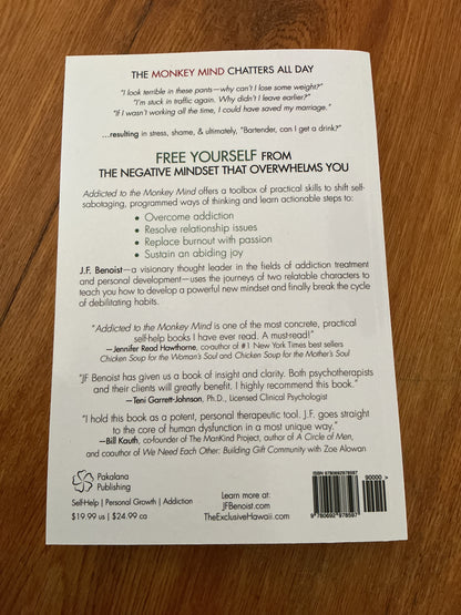 Addicted to the monkey mind: change the programming that sabotages your life. J. F. Benoist. 2018.