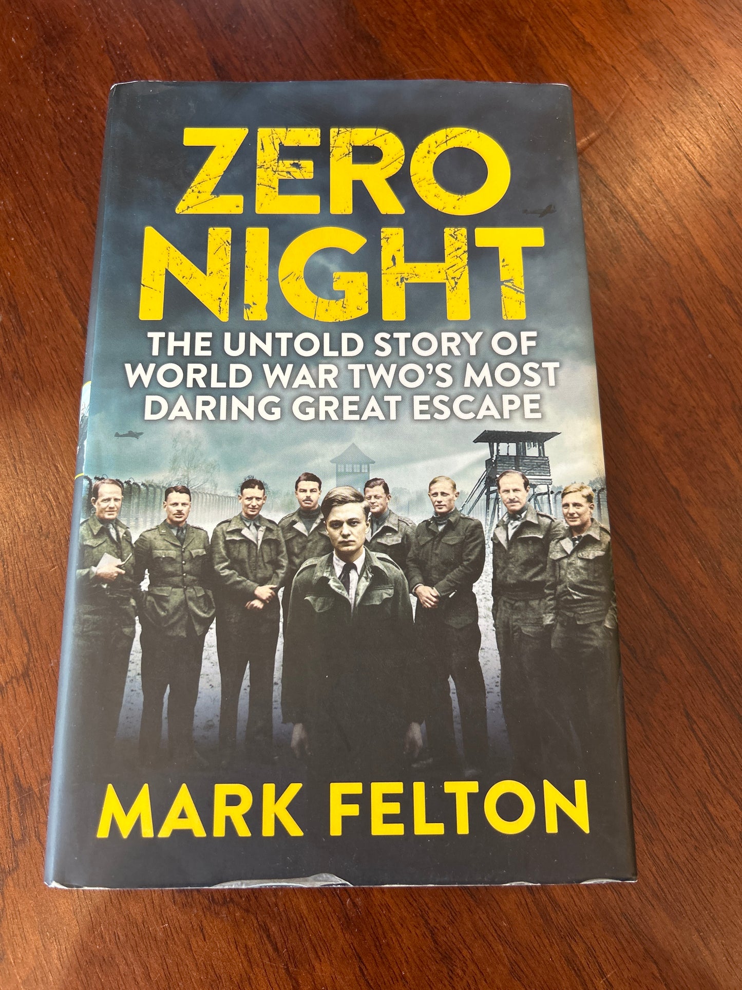 Zero night: the untold story of World War Two’s most daring great escape. Mark Felton. 2014.