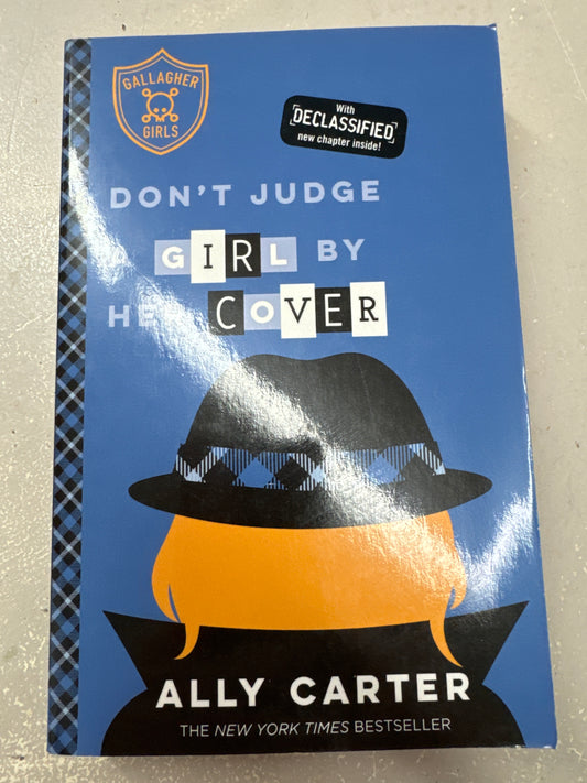 Don’t judge a girl by her cover. Ally Carter. 2016.