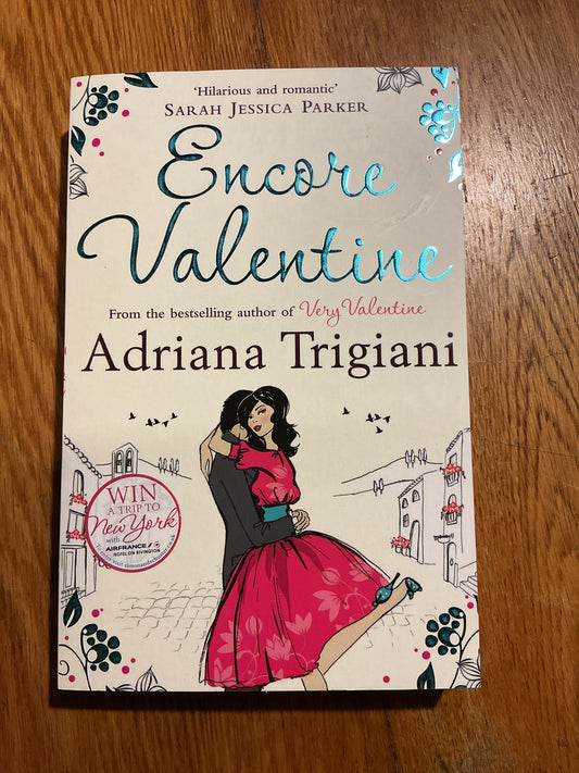 Encore Valentine. Adriana Trigiani. 2010.