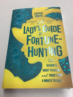 A lady’s guide to fortune-hunting. Sophie Irwin. 2022.